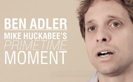 Ben Adler: Mike Huckabee’s Primetime Moment