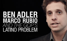 Ben Adler: Marco Rubio and the GOP’s Latino Problem