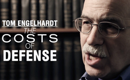 Tom Engelhardt: The Costs of Defense