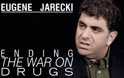 Eugene Jarecki: Ending the War on Drugs