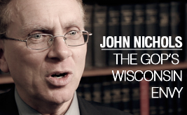 John Nichols: The GOP’s Wisconsin Envy