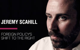 Jeremy Scahill: How US Foreign Policy Has Lurched Rightward