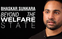 Bhaskar Sunkara: Beyond the Welfare State