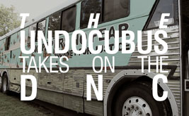 Undocumented Immigrants Take On the DNC