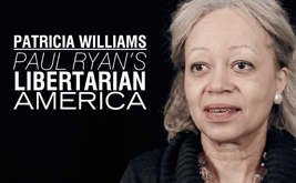 Patricia Williams: Paul Ryan’s Libertarian America