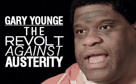 Gary Younge: The Revolt Against Austerity