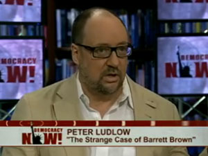 Peter Ludlow: Why Is Barrett Brown Facing 105 Years in Federal Prison?