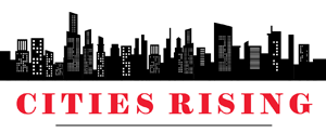 Reintroducing ‘Cities Rising’