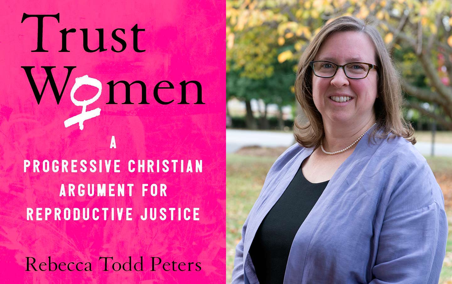 Rebecca Todd Peters, author of Trust Women