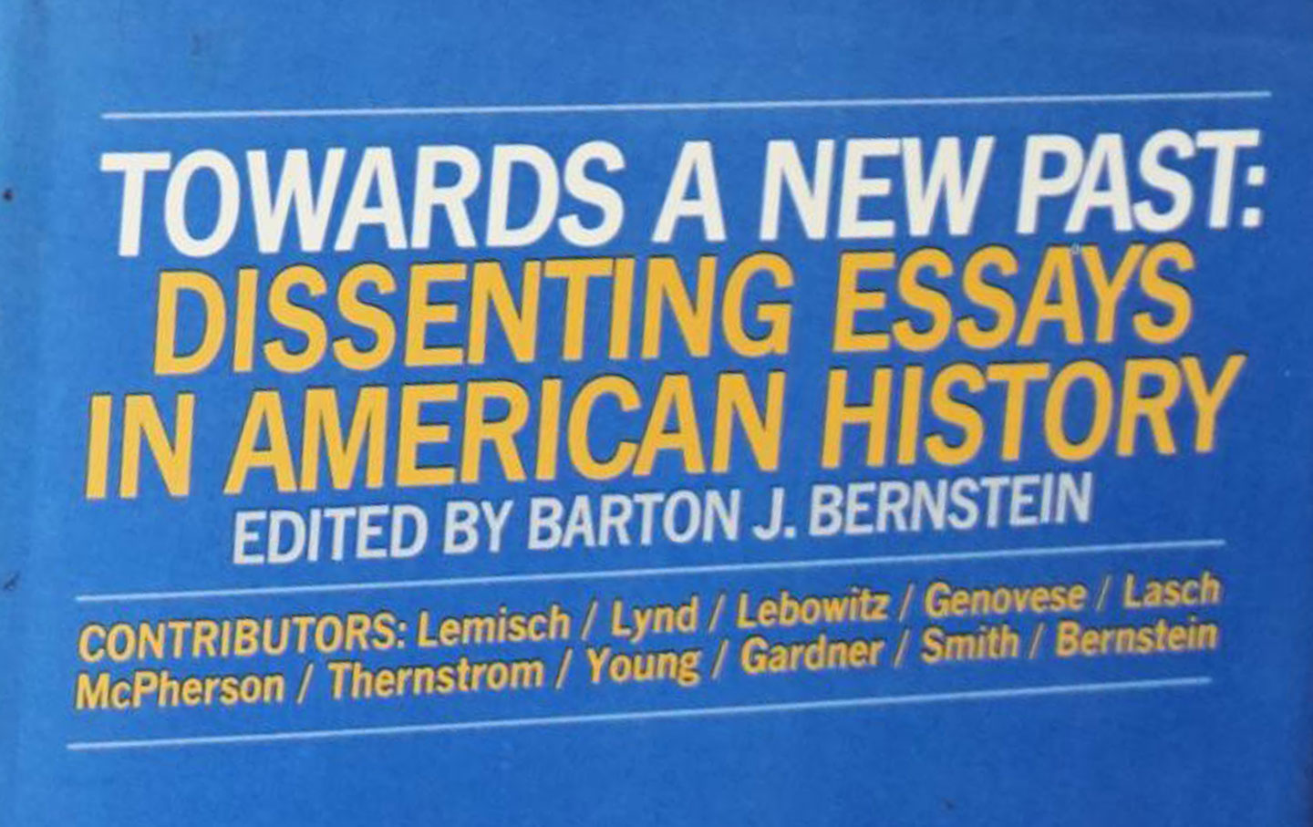 Towards a new past : dissenting essays in American history