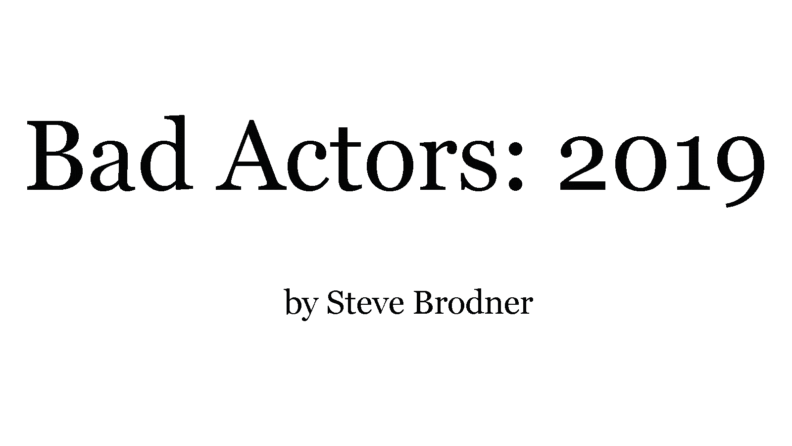 Bad Actors, 2019