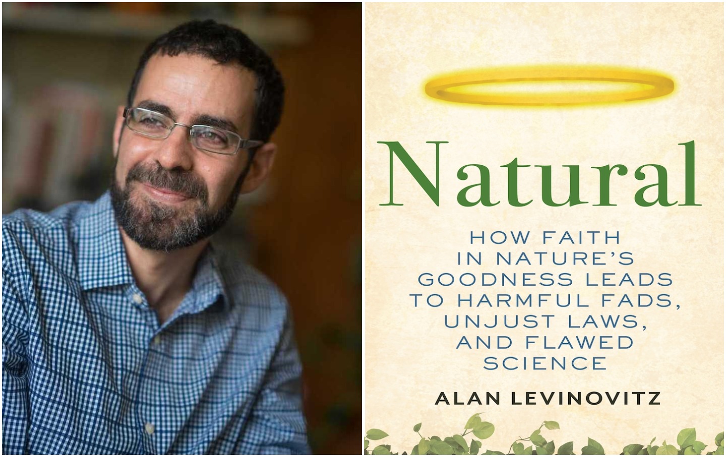 Just Because It’s Natural Doesn’t Mean It’s Moral: A Conversation With Alan Levinovitz