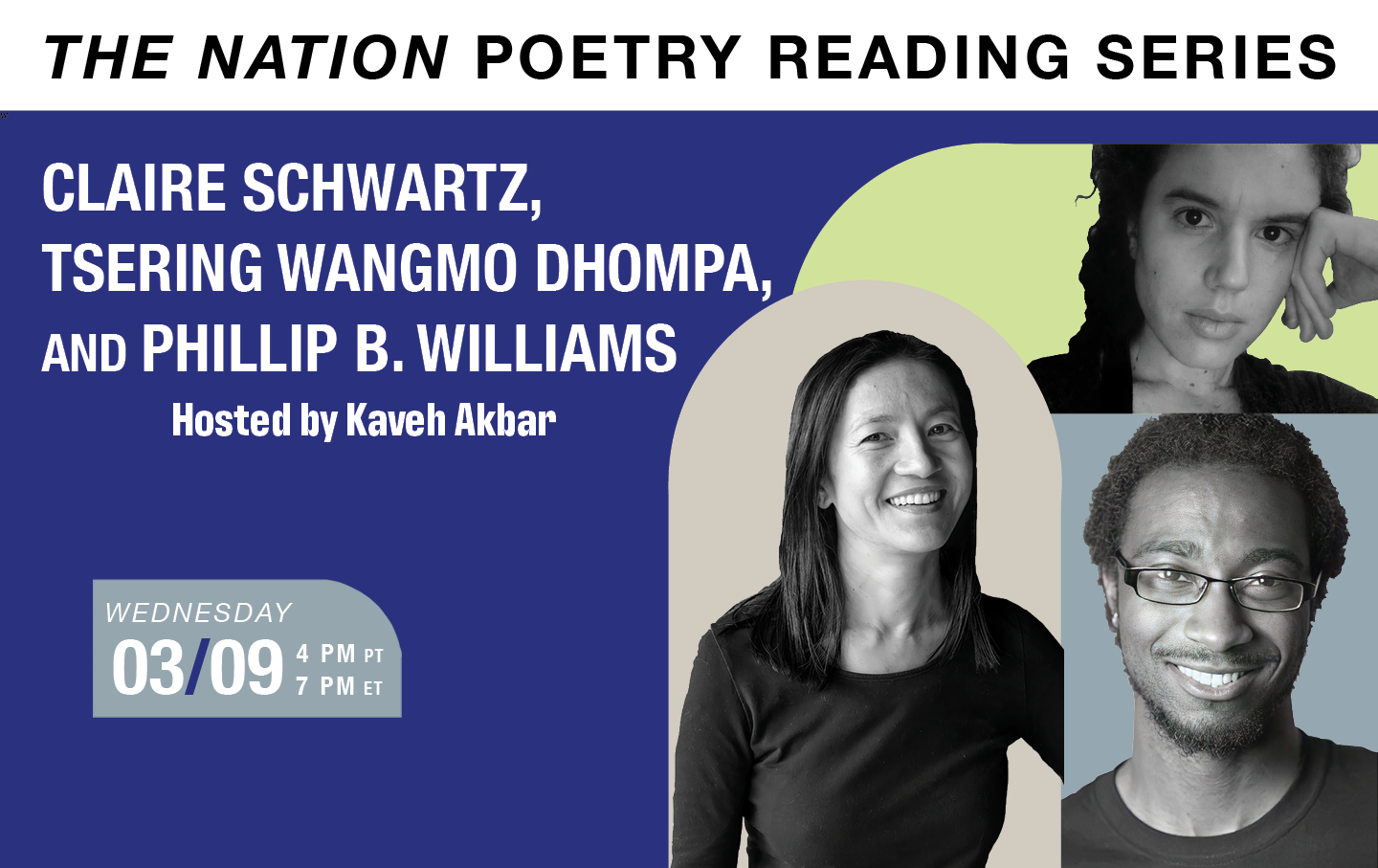 Image for The Nation Poetry Reading Series Presents: Claire Schwartz, Tsering Wangmo Dhompa, and Phillip B. Williams