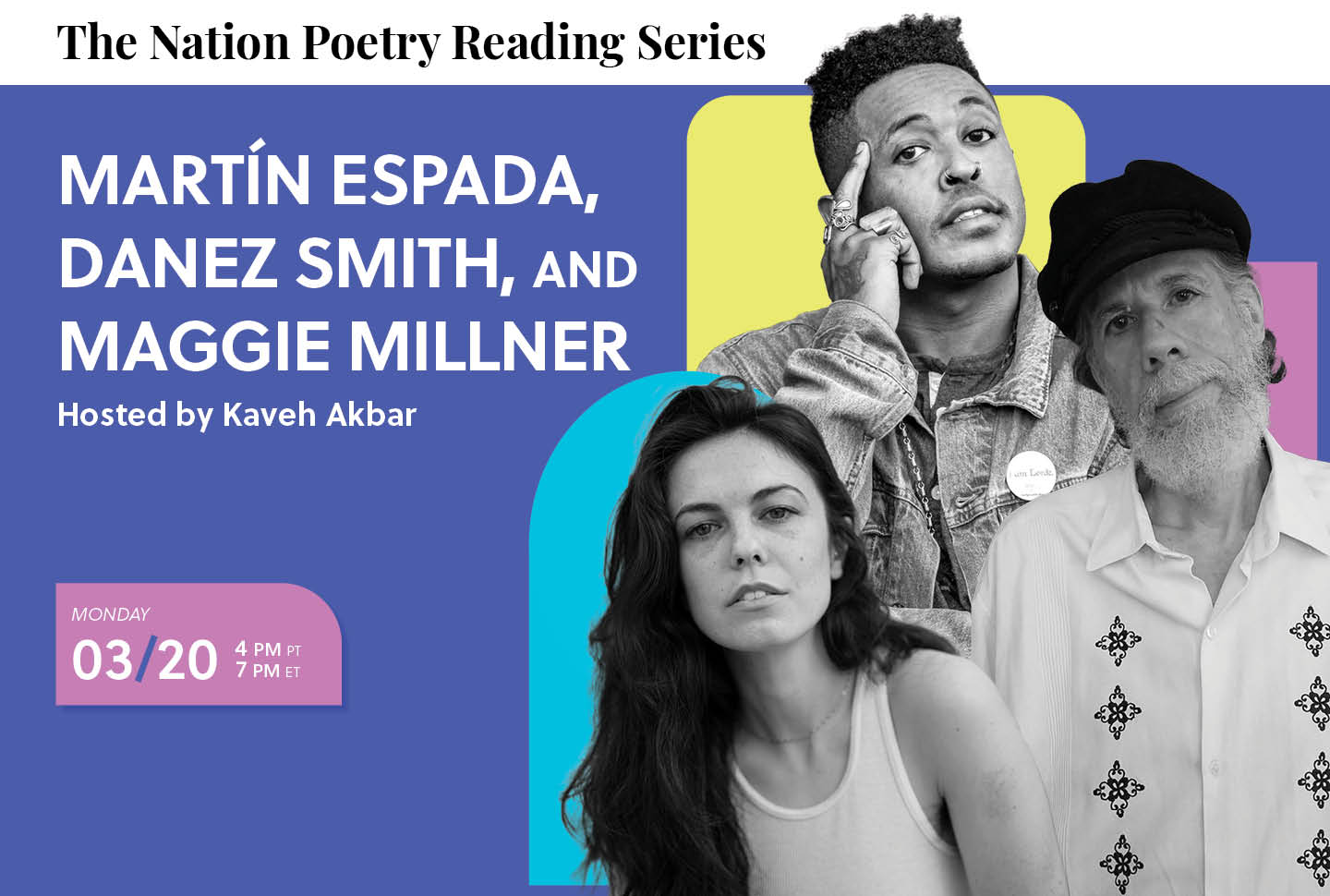 The Nation Poetry Reading Series Presents: Martín Espada, Danez Smith, and Maggie Millner
