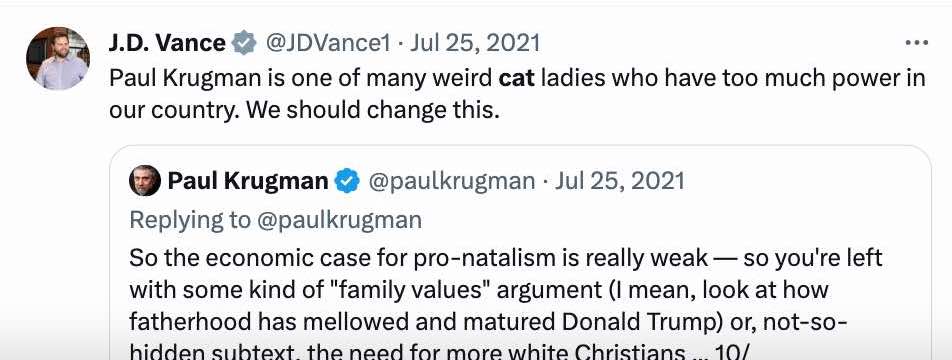 JD Vance tweet: "Paul Krugman is one of many weird cat ladies who have too much power in our country. We should change this."