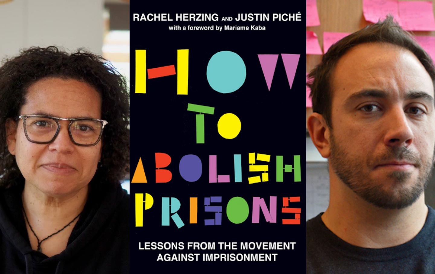 Rachel Herzing and Justin Piché, authors of the new book “How to Abolish Prisons: Lessons from the Movement against Imprisonment.”
