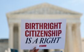 The Supreme Court Absolutely Shredded Trump&rsquo;s Birthright Citizenship Case