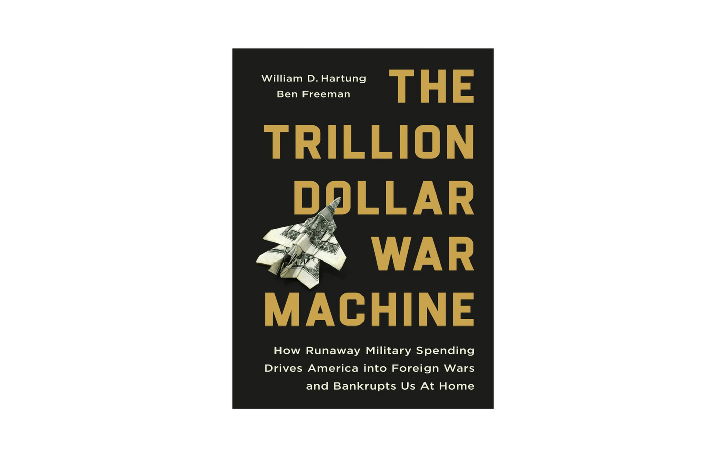 The Trillion Dollar War Machine: An Online Event with William D. Hartung and Katrina vanden Heuvel