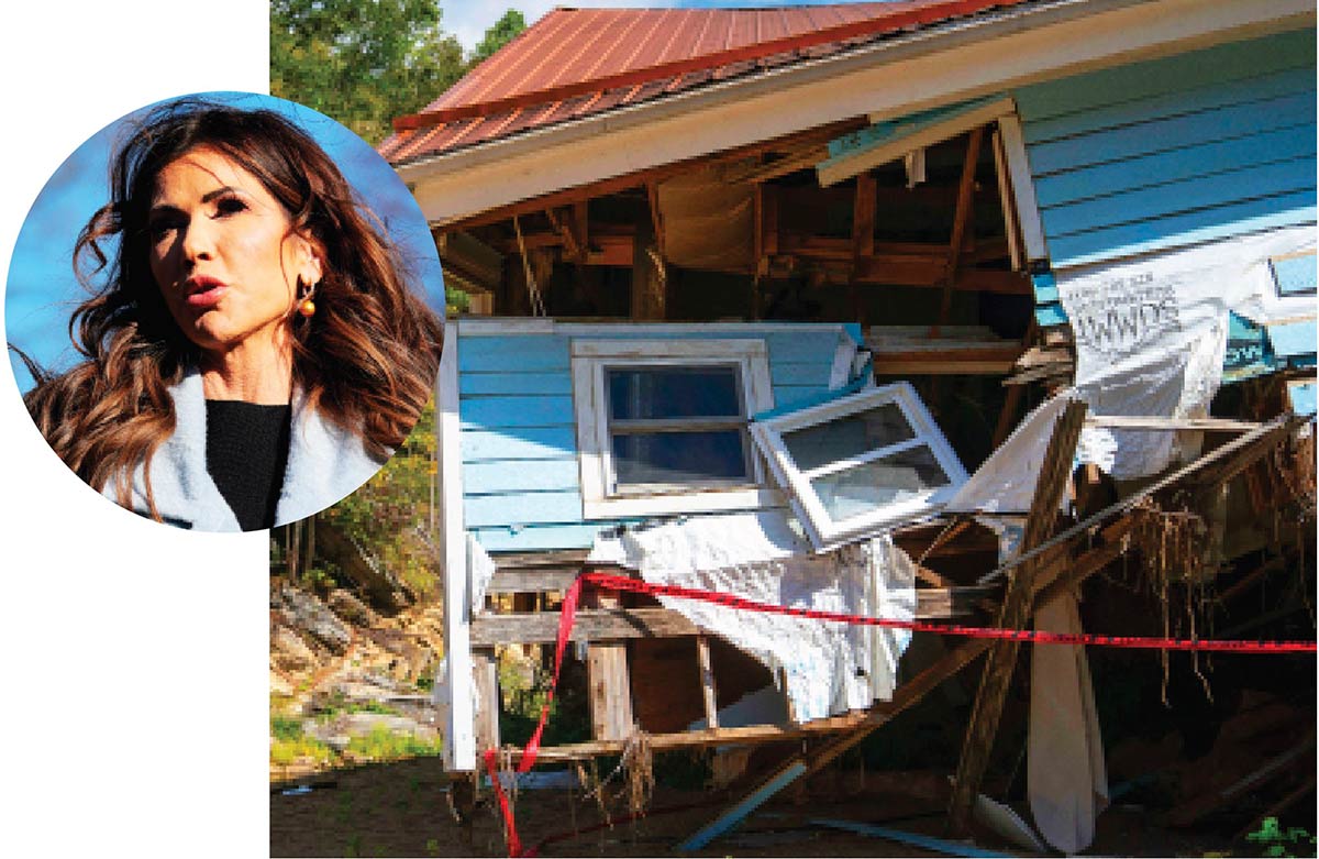 Emergency mismanagement: Then–DHS Secretary Kristi Noem in 2025; a home in North Carolina damaged by Hurricane Helene.